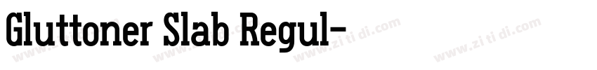 Gluttoner Slab Regul字体转换
